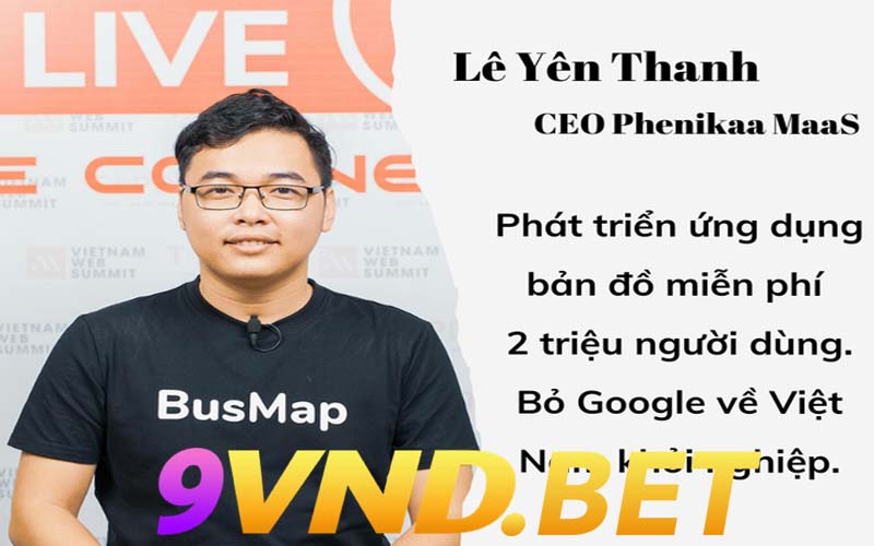 CEO Lê Yên Thanh mục tiêu phát triển nhà cái 9vnd
